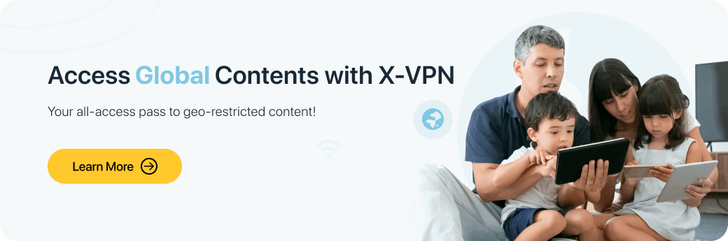 access global contents with X-VPN