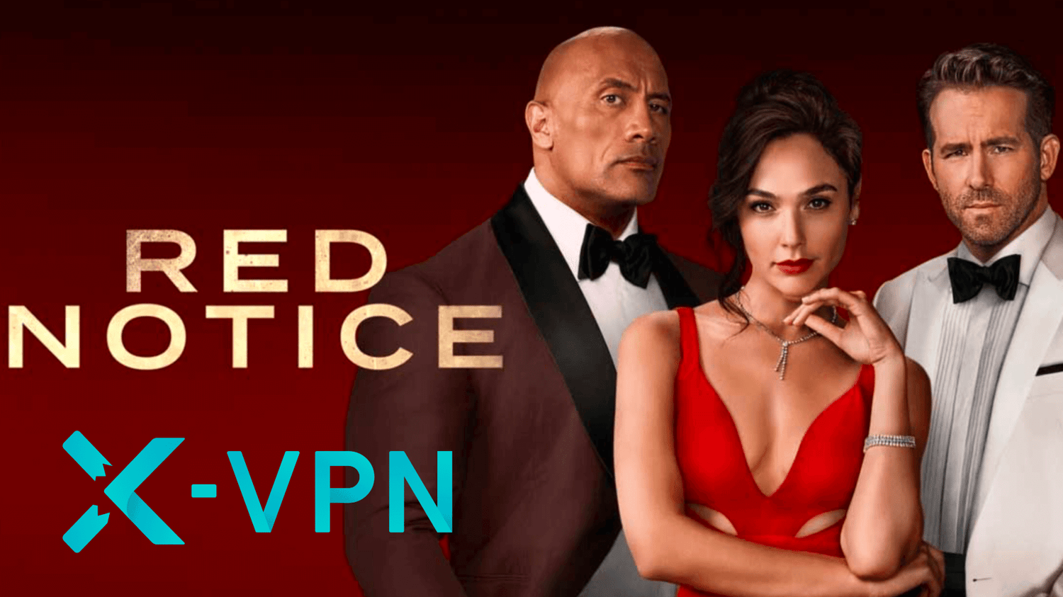 How to watch Red Notice on Netflix with X-VPN?