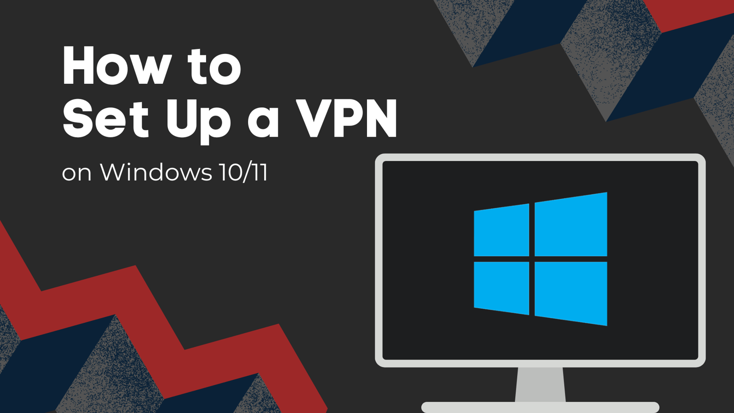 Wie richte ich ein VPN unter Windows 10/11 ein?