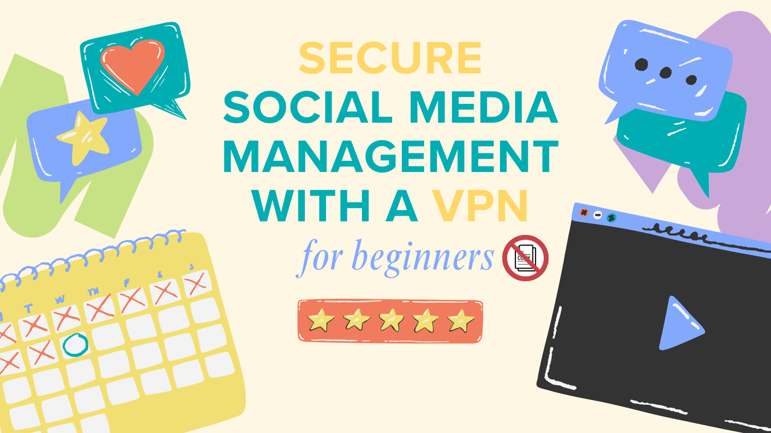 How to Use VPNs for Secure Social Media Management