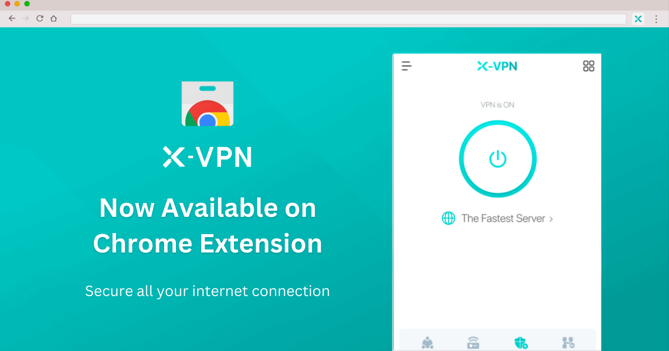 Sécurisez votre monde en ligne : Découvrez l'extension X-VPN pour Chrome