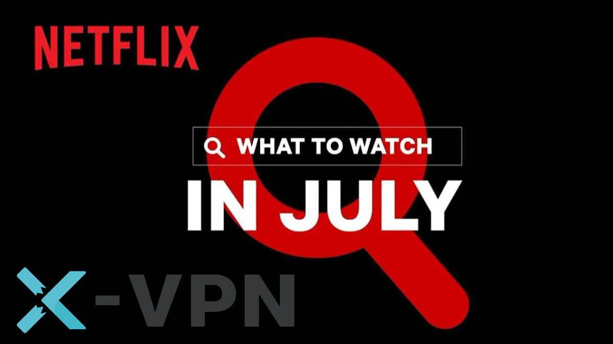 Was auf Netflix im Juli 2022 anschauen?
