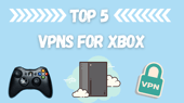 5 Meilleurs VPN pour Xbox en 2024 : Améliorez votre expérience de jeu