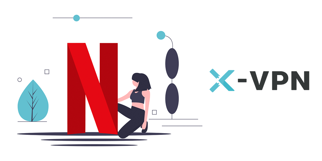 Watch the best anime on Netflix with X-VPN