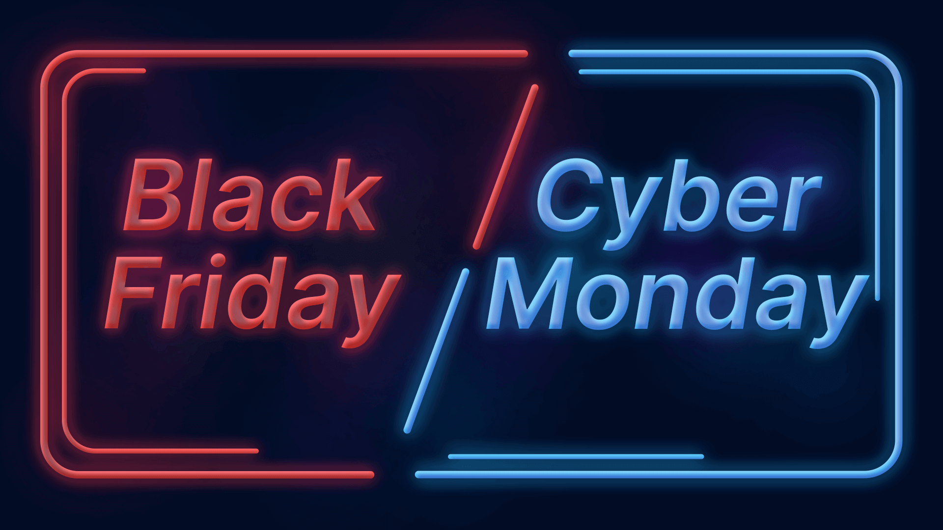 Black Friday & Cyber Monday