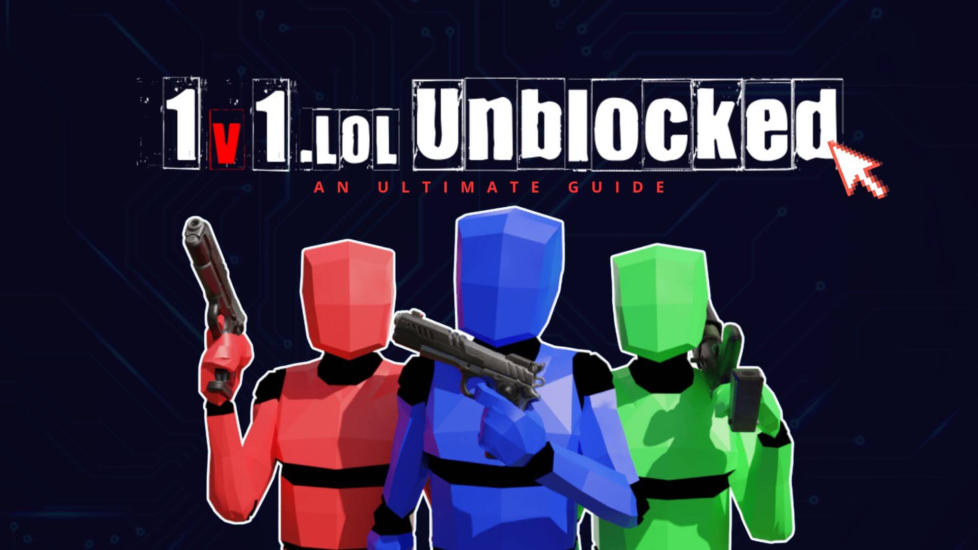 How to Play 1v1.LOL Unblocked? An Ultimate Guide! | X-VPN